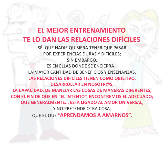 El mejor entrenamiento te lo dan las relaciones difíciles Junio 11 de 2012